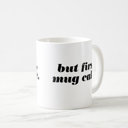 mais d'abord, gâteau de tasse (Devant droit)