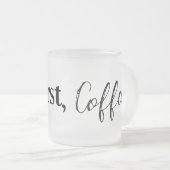 Mais D'Abord, La Mug De Café (Devant droit)