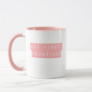 Mais D'Abord, Les Dévotions Pink Mug