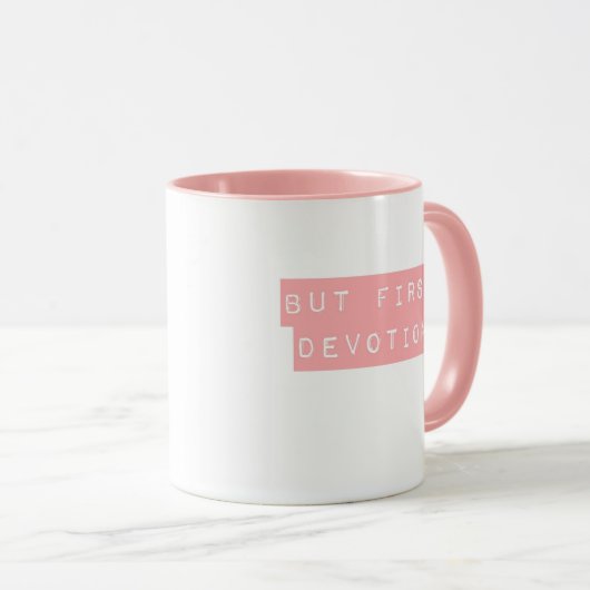 Mais D'Abord, Les Dévotions Pink Mug (Devant droit)