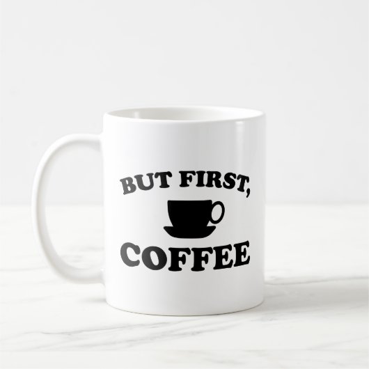 Mais d'abord, mug à café (Gauche)