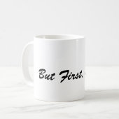 Mais d'abord, mug à café – Cadeau idéal pour les a (Devant gauche)