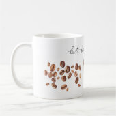 Mais d'abord, tasse de grains de café (Gauche)
