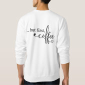 Mais d'abord, un café - sweatshirt graphique (Dos)