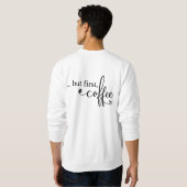 Mais d'abord, un café - sweatshirt graphique (Dos entier)