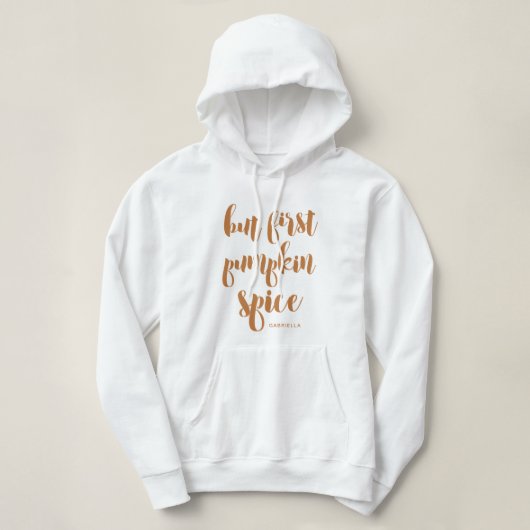 Mais First Citrouille Spice Ajouter un nom Sweat - (Design devant)