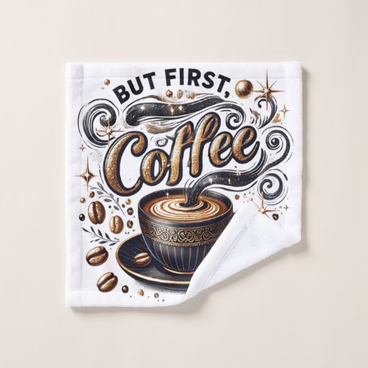 Mais First Coffee Art - Design Or Stylé (Gant de toilette)
