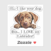 Mais J'AIME mon Labrador ! Sticker en vinyle (Feuille)