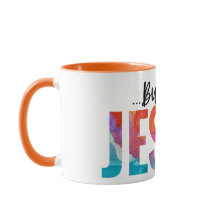 Mais Jésus Grand Citation Abstraite Foi Mug