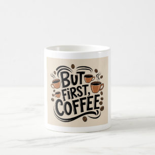 Mais premier café Lover cadeau café tasse de café