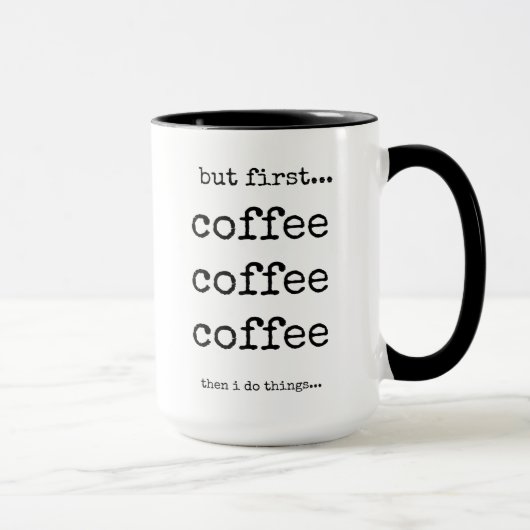 Mais Premier Café, Mug De Café Drôle (Droite)
