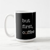 Mais premier café - tasse inspirée (Gauche)