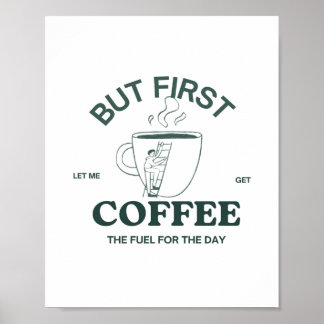 Mais premier poster de café - Caffeine Wall Art
