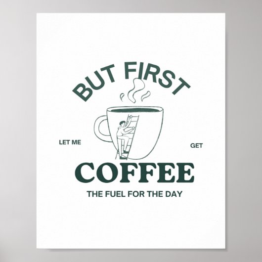 Mais premier poster de café - Caffeine Wall Art (Devant)