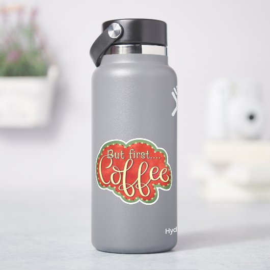 Mais Premier Sticker Plaisant Inspirivé Café (HydroFlask)