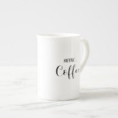 Mais première tasse de café (Devant droit)