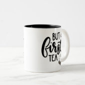 Mais première tasse de thé (Devant droit)