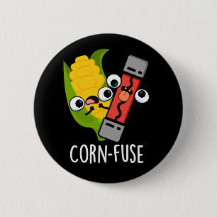 Maïs-zekering Grappig Verward Pun Donker BG Ronde Button 5,7 Cm