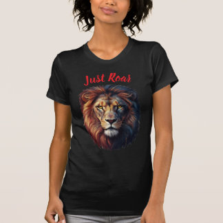Majestic Lion Head Just Roar Artistic Black TShirt