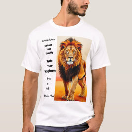 Majestic Lion King Inspirational Quote Art T-shirt