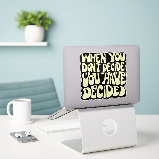 Make A Choice Quote Sticker (Laptop op bureau)