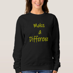Make A Difference Motivational Inspirational Succe Trui