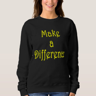 Make A Difference Motivational Inspirational Succe Trui