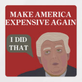 Make America Expensive Again - Sticker Sheet (Design 1)