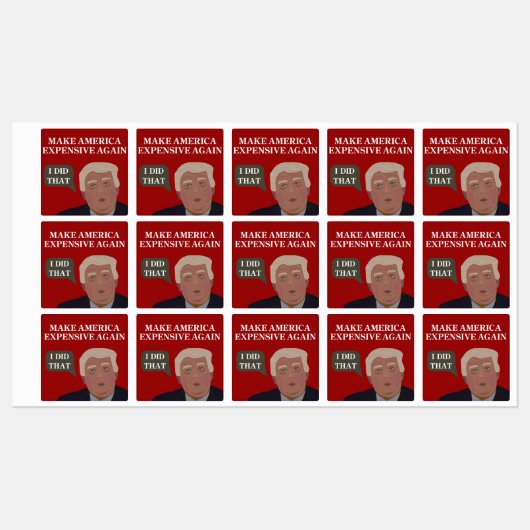Make America Expensive Again - Sticker Sheet (Feuille)