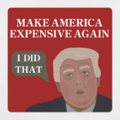 Make America Expensive Again - Sticker Sheet (Design 2)