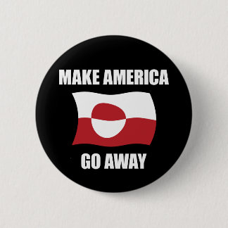 Make America Go Away - De vlag van Groenland tegen Ronde Button 5,7 Cm