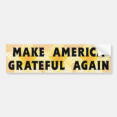 “Make America Grateful Again” Bumper Sticker (Devant)