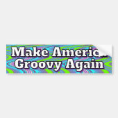 Make America Groovy Again Bumpersticker (Voorkant)