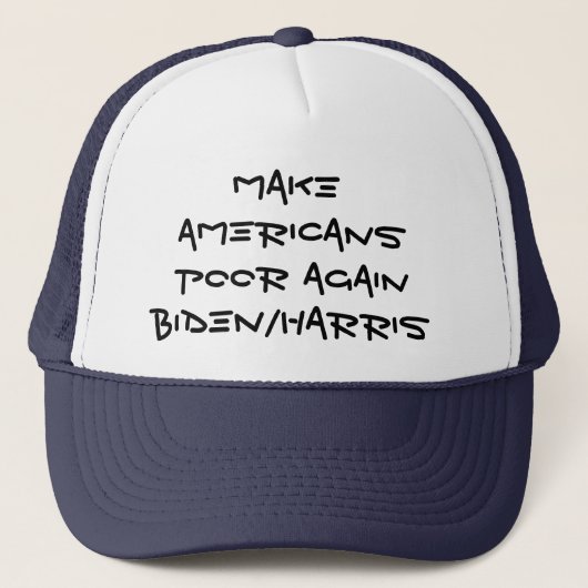 Make Americans Poor Again Biden/Harris Trucker Hat Pet (Voorkant)