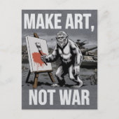 Make Art Not War Sasquatch Artiest Briefkaart (Voorkant)