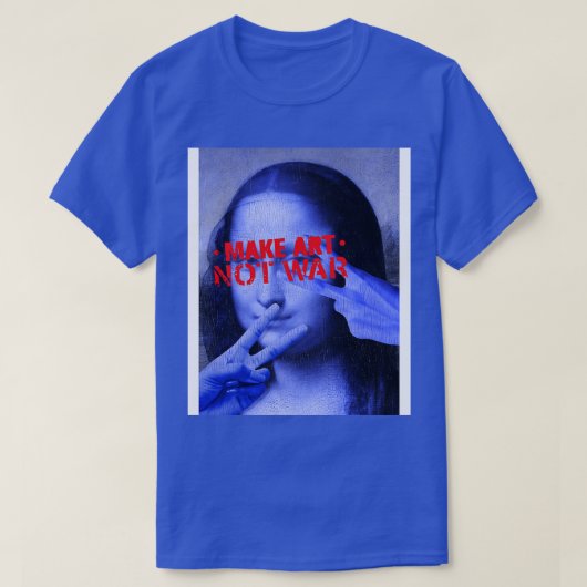 Make art not war t-shirt (Design voorkant)