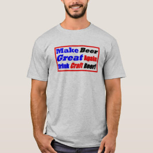 Make Beer Great Again Drink Craft Beer -Box T-shirt