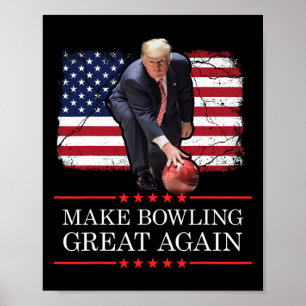 Make Bowling Great Again - Grappige Trump Bowling Poster