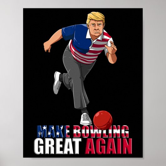 Make Bowling Great Again - Grappige Trump Bowling Poster (Voorkant)