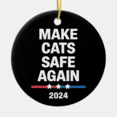 Make Cats Safe Again Grappig 2024 Presidentieel Keramisch Ornament (Voorkant)