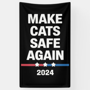 Make Cats Safe Again Grappig 2024 Presidentieel Spandoek