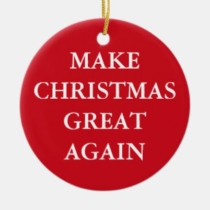 "MAKE CHRISTMAS OPNIEUW GREAT", eenzijdig Keramisch Ornament