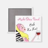 "Make Diva Time" / Ooh La La magnet (Recto/Verso)