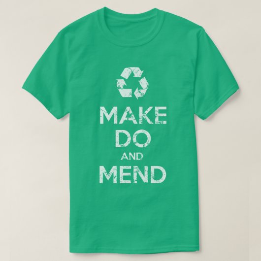 Make Do en Mend T-shirt (Design voorkant)
