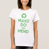 Make Do en Mend T-shirt (Voorkant)