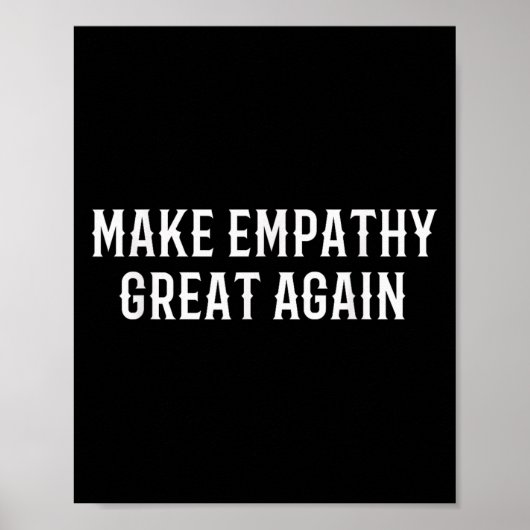 Make Empathy Great Again Kindness Comon Quote Poster (Voorkant)