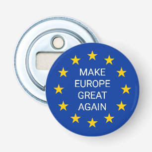Make Europe Great Again - Magnetisch vlaggenpapier Button Flesopener
