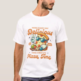 Make every day delicious (Pizza) T-shirt
