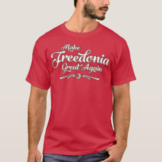 Make Freedonia Great Again Script T-shirt