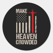 Make Heaven Crowded American Flag Patriotic Ronde Sticker (Voorkant)